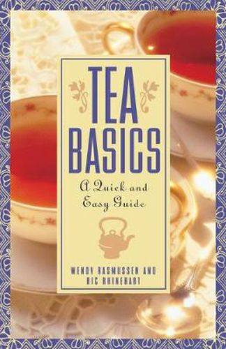 Cover image for Tea Basics: A Quick and Easy Guide