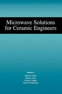 Cover image for Microwave Solutions for Ceramic Engineers