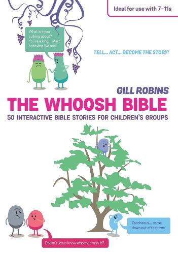 Cover image for The Whoosh Bible: 50 interactive Bible stories for children's groups