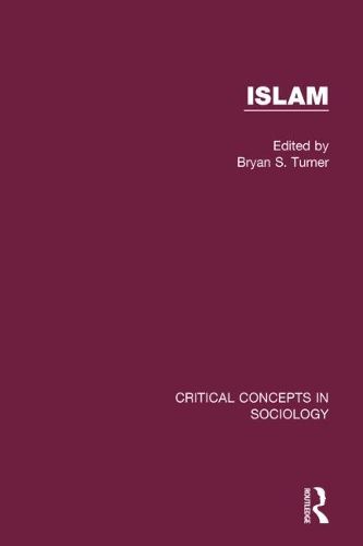 Cover image for Islam: Critical Concepts in Sociology