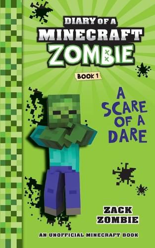 Cover image for Diary of a Minecraft Zombie Book 1: A Scare of a Dare