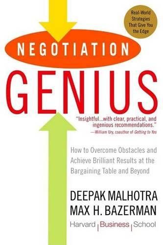 Cover image for Negotiation Genius: How to Overcome Obstacles and Achieve Brilliant Results at the Bargaining Table and Beyond