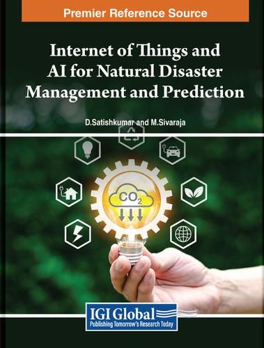 Cover image for Internet of Things and AI for Natural Disaster Management and Prediction