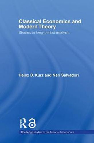 Cover image for Classical Economics and Modern Theory: Studies in Long-Period Analysis