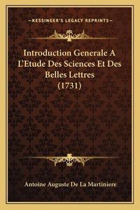 Cover image for Introduction Generale A L'Etude Des Sciences Et Des Belles Lettres (1731)