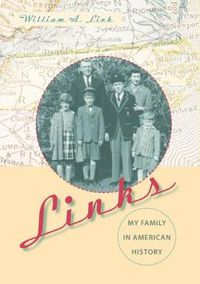 Cover image for Links: My Family in American History