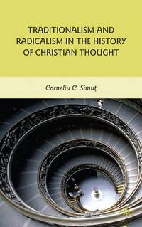 Cover image for Traditionalism and Radicalism in the History of Christian Thought