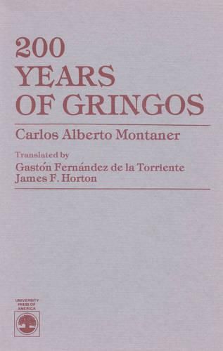 Cover image for 200 Years of Gringos by Carlos Alberto Montaner