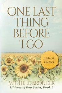 Cover image for One Last Thing Before I Go (Large Print)