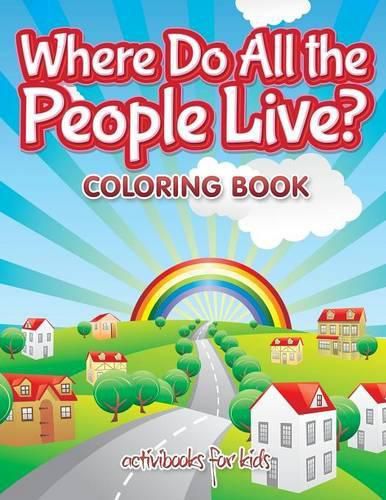 Where Do All the People Live? Coloring Book