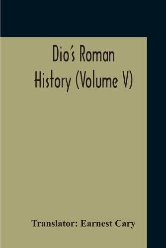 Cover image for Dio's Roman History (Volume V)