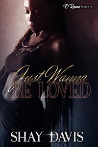 Cover image for Just Wanna Be Loved