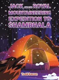 Cover image for Jack and the Royal Mountaineering Expedition to Shambhala