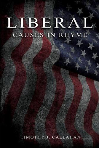 Cover image for Liberal: Causes in Rhyme:: Causes in Rhyme: Causes in Rhyme: Causes in Rhyme