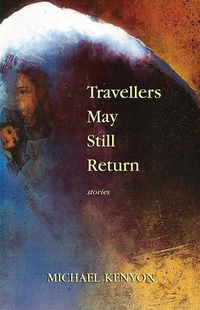 Cover image for Travellers May Still Return