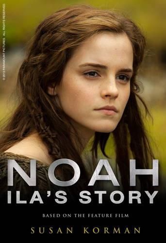 Cover image for Noah: Ila's Story