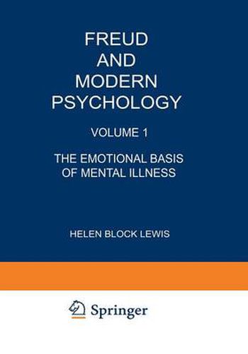 Freud and Modern Psychology: Volume 1: The Emotional Basis of Mental Illness