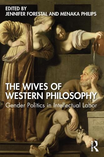 Cover image for The Wives of Western Philosophy: Gender Politics in Intellectual Labor