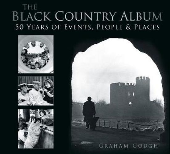 Cover image for The Black Country Album: 50 Years of Events, People & Places