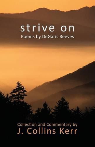 Cover image for Strive On: Poems by DeGaris Reeves