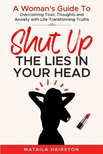 Cover image for SHUT UP The Lies In Your Head