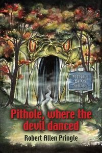 Cover image for Pithole: Where the Devil Danced