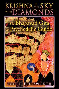 Cover image for Krishna in the Sky with Diamonds: The Bhagavad Gita as Psychedelic Guide