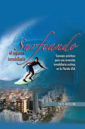 Cover image for Surfeando El Repunte Inmobilario: Consejos Practicos Para Una Promocion Inmobilaria Exitosa En La Florida