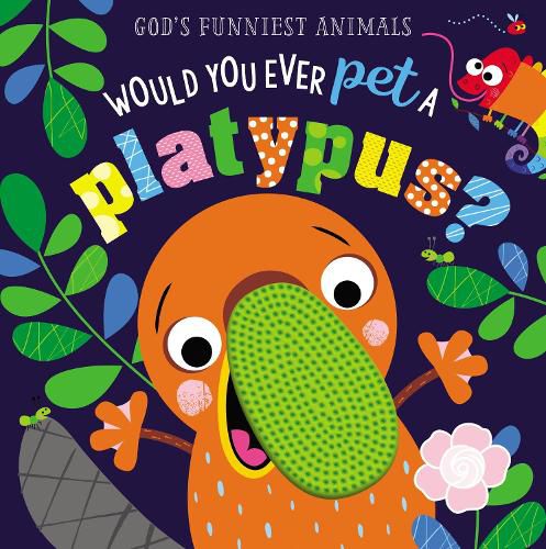 Cover image for Would You Ever Pet a Platypus?