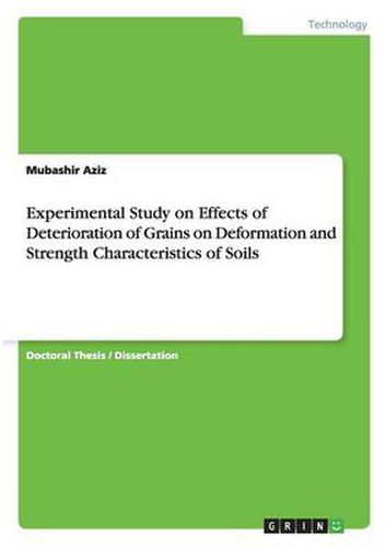 Cover image for Experimental Study on Effects of Deterioration of Grains on Deformation and Strength Characteristics of Soils