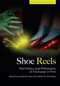 Cover image for Shoe Reels: The History and Philosophy of Footwear in Film