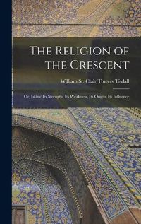 Cover image for The Religion of the Crescent