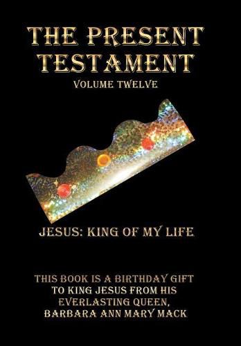 The Present Testament Volume Twelve