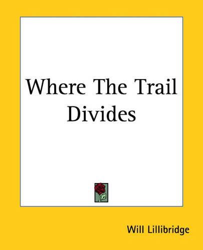 Cover image for Where The Trail Divides