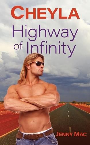 Cover image for Cheyla: Highway of Infinity: Rural Romance Outback Australia