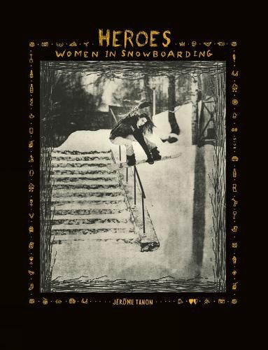 Cover image for Heroes: Women in Snowboarding