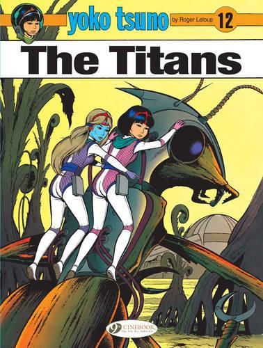 Cover image for Yoko Tsuno Vol. 12: The Titans