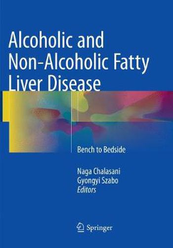 Cover image for Alcoholic and Non-Alcoholic Fatty Liver Disease: Bench to Bedside