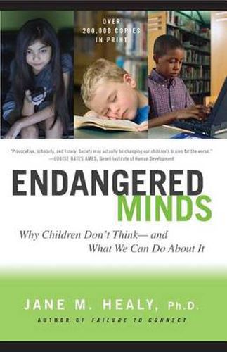 Cover image for Endangered Minds: Why Cghildren Don't Think, and What We Can Do about it