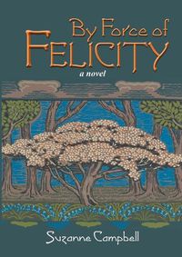 Cover image for By Force of Felicity