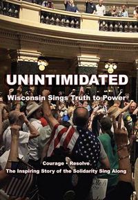 Cover image for Unintimidated: Wisconsin Sings Truth to Power