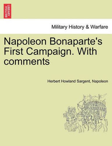 Cover image for Napoleon Bonaparte's First Campaign. with Comments