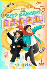 Cover image for Keep Dancing, Lizzie Chu