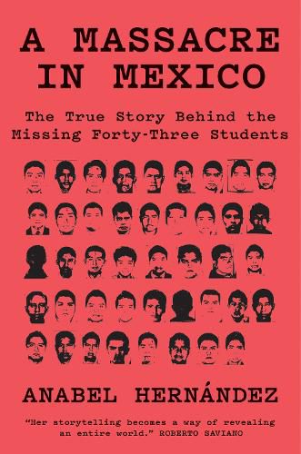 A Massacre in Mexico: The True Story Behind the Missing 43 Students