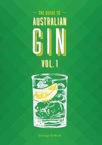 Cover image for The Guide to Australian Gin Volume One