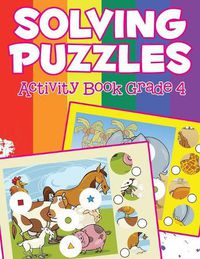 Cover image for Solving Puzzles: Activity Book Grade 4