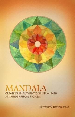 Cover image for Mandala: Creating an Authentic Spiritual Path: An InterSpiritual Process