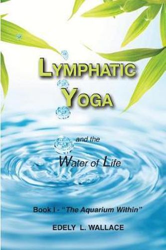 Cover image for Lymphatic Yoga: Book I -  The Aquarium Within