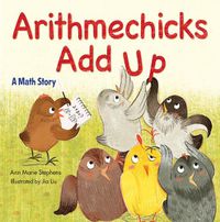 Cover image for Arithmechicks Add Up: A Math Story