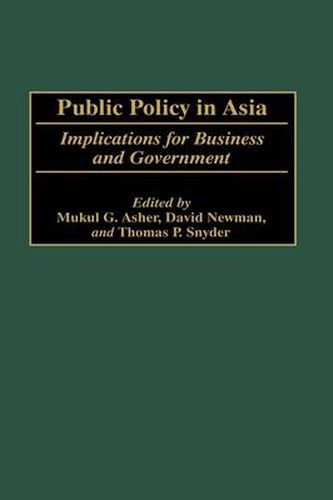 Public Policy in Asia: Implications for Business and Government